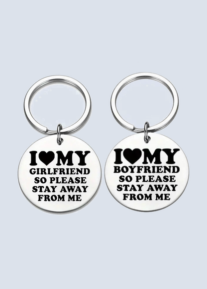 I Love My Boyfriend Girlfriend So Stay Away From Me Matching Stainless Steel Keychains