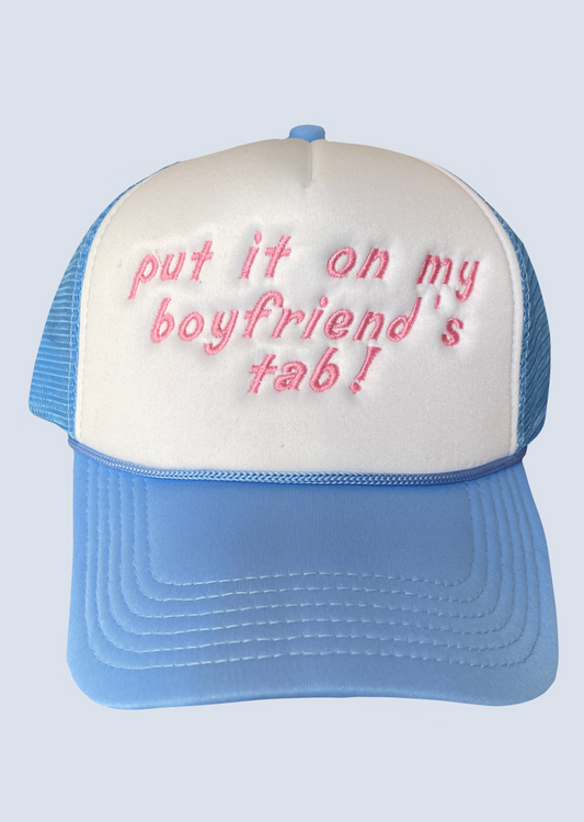 Put It On My Boyfriend's Tab Embroidered Foam Trucker Hat